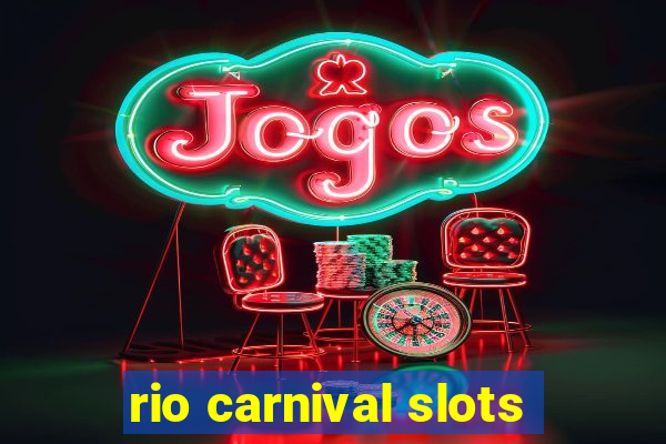 rio carnival slots